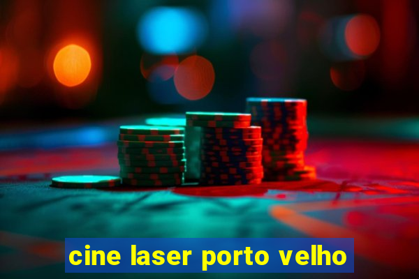 cine laser porto velho